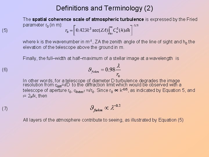 Definitions and Terminology (2) (5) The spatial coherence scale of atmospheric turbulence is expressed