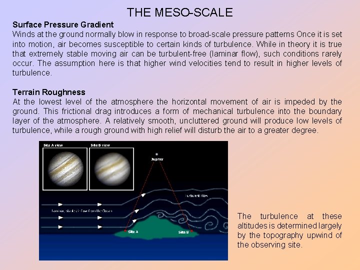 THE MESO-SCALE Surface Pressure Gradient Winds at the ground normally blow in response to