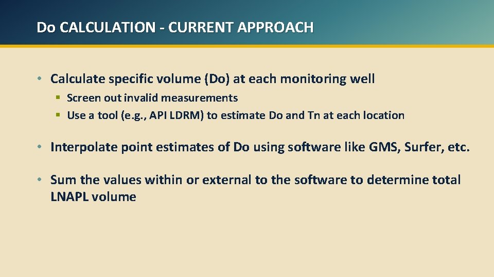 Do CALCULATION - CURRENT APPROACH • Calculate specific volume (Do) at each monitoring well