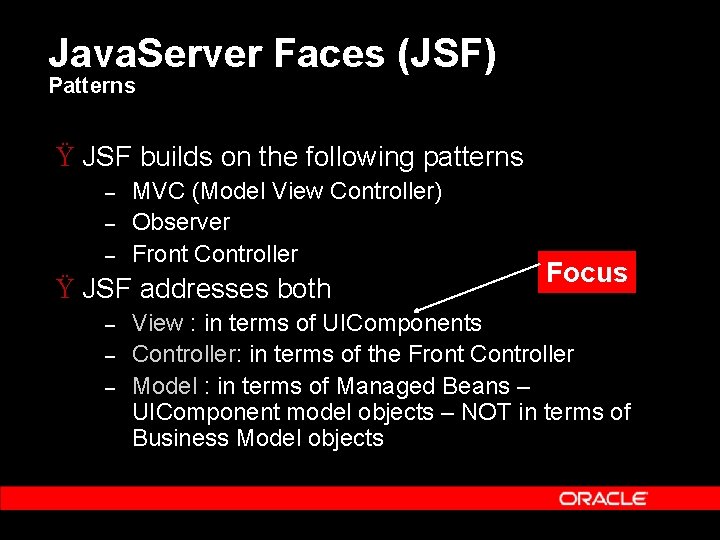 Java. Server Faces (JSF) Patterns Ÿ JSF builds on the following patterns – –