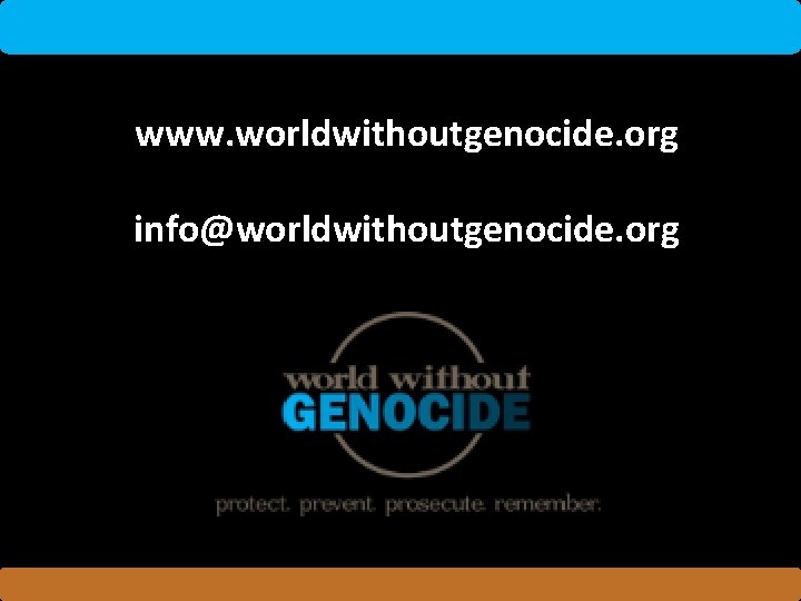 www. worldwithoutgenocide. org info@worldwithoutgenocide. org 