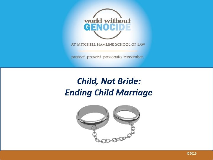 Child, Not Bride: Ending Child Marriage © 2019 