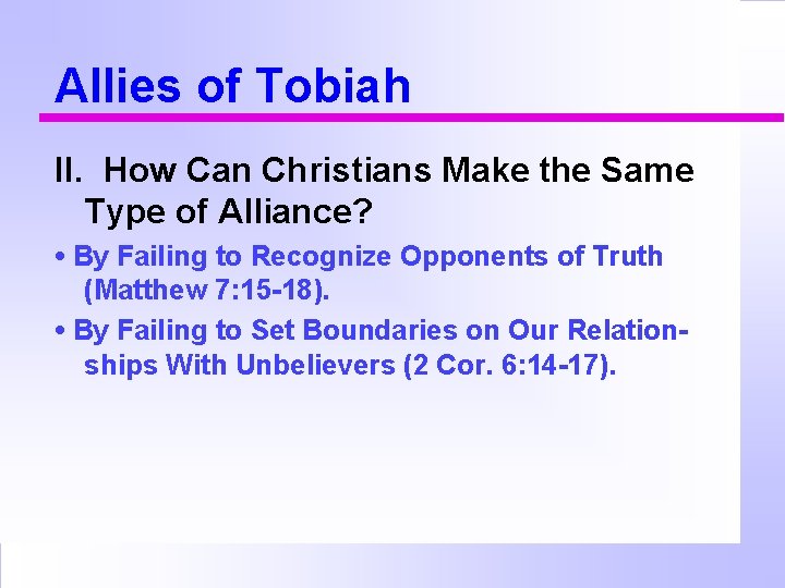 Allies of Tobiah II. How Can Christians Make the Same Type of Alliance? •