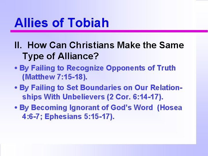 Allies of Tobiah II. How Can Christians Make the Same Type of Alliance? •