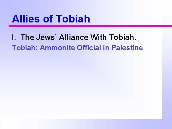 Allies of Tobiah I. The Jews’ Alliance With Tobiah: Ammonite Official in Palestine 