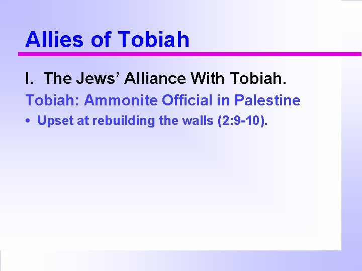 Allies of Tobiah I. The Jews’ Alliance With Tobiah: Ammonite Official in Palestine •