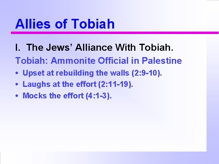 Allies of Tobiah I. The Jews’ Alliance With Tobiah: Ammonite Official in Palestine •