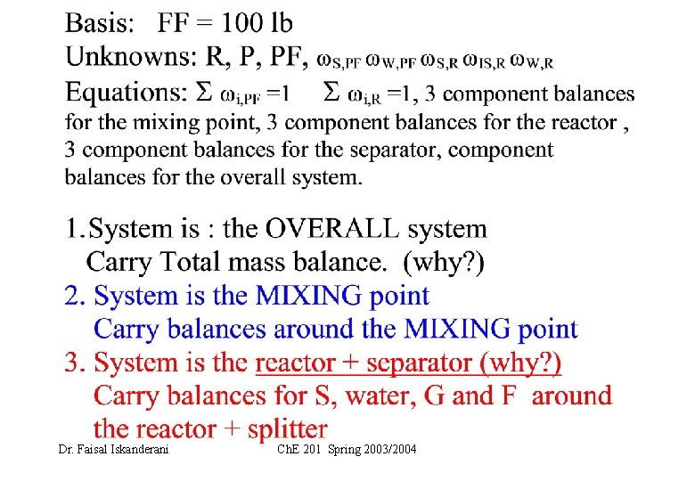Dr. Faisal Iskanderani Ch. E 201 Spring 2003/2004 