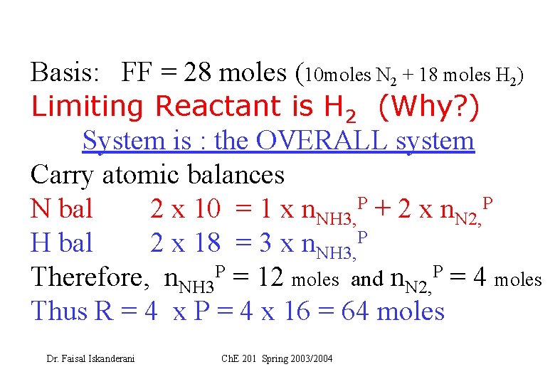 Basis: FF = 28 moles (10 moles N 2 + 18 moles H 2)
