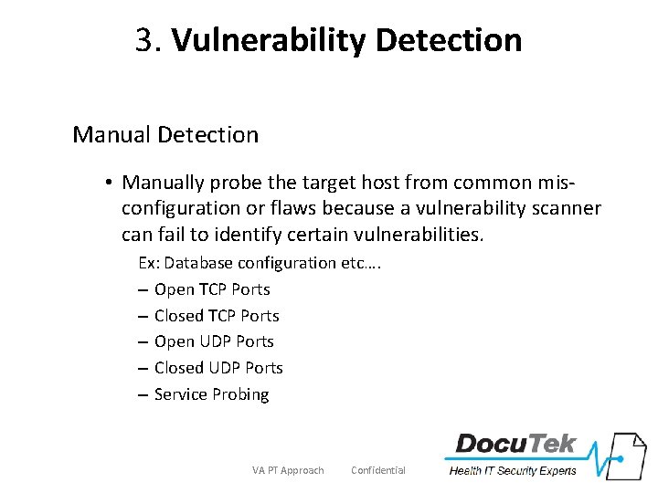 3. Vulnerability Detection Manual Detection • Manually probe the target host from common misconfiguration