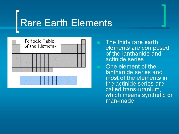 Rare Earth Elements n n The thirty rare earth elements are composed of the