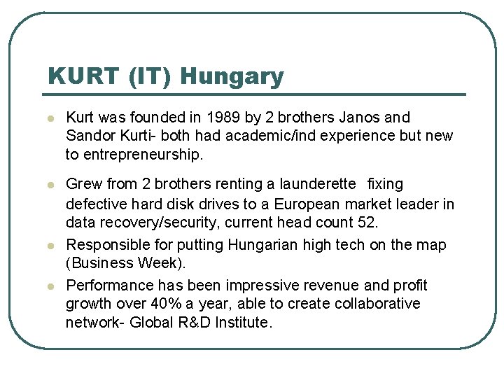 KURT (IT) Hungary l Kurt was founded in 1989 by 2 brothers Janos and