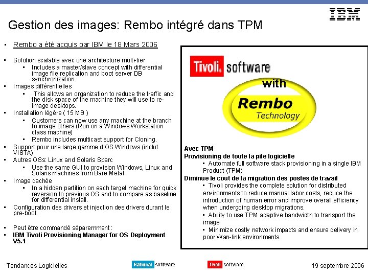 Gestion des images: Rembo intégré dans TPM • Rembo a été acquis par IBM