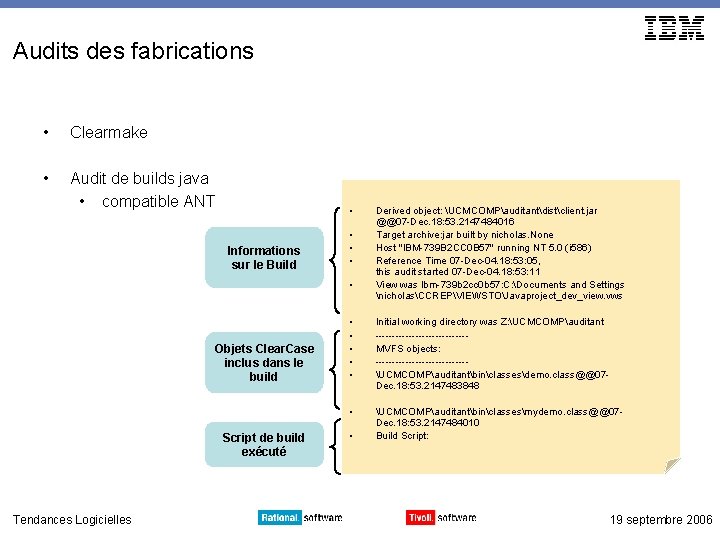 Audits des fabrications • Clearmake • Audit de builds java • compatible ANT •