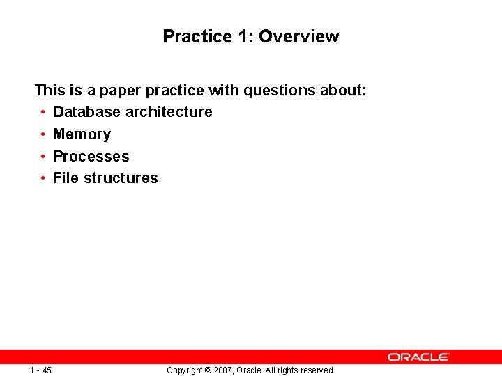 Practice 1: Overview This is a paper practice with questions about: • Database architecture