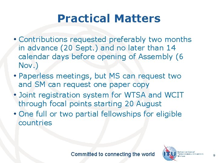 Practical Matters • Contributions requested preferably two months in advance (20 Sept. ) and