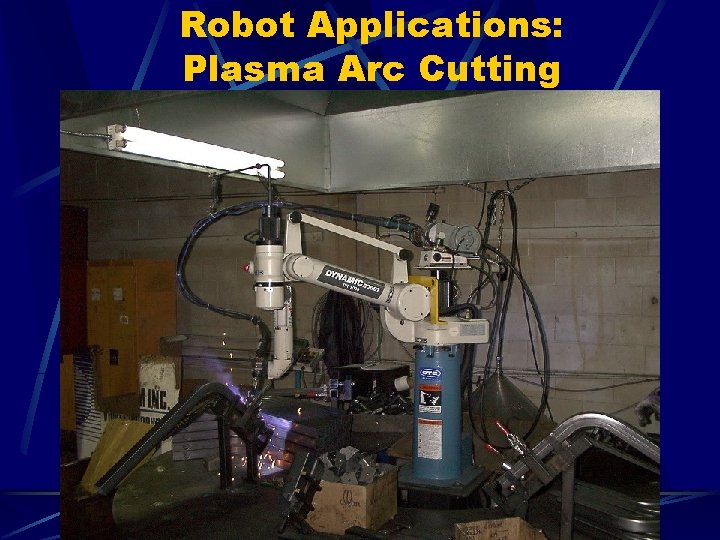 Robot Applications: Plasma Arc Cutting 