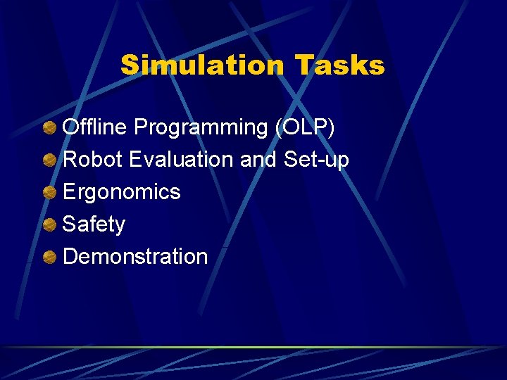 Simulation Tasks Offline Programming (OLP) Robot Evaluation and Set-up Ergonomics Safety Demonstration 