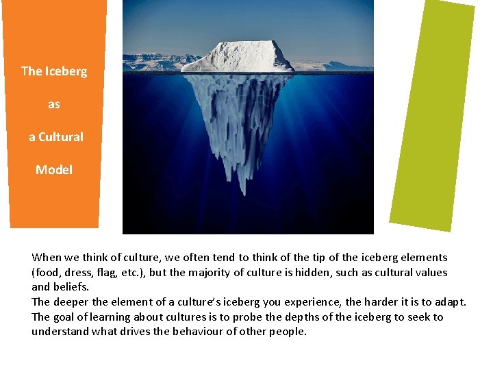 The Iceberg as a Cultural Model When we think of culture, we often tend