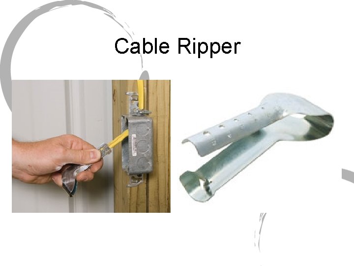 Cable Ripper 