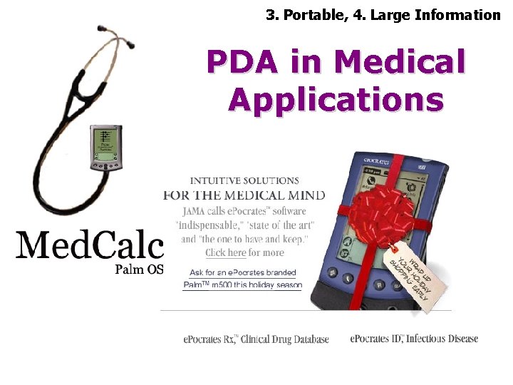 3. Portable, 4. Large Information PDA in Medical Applications 