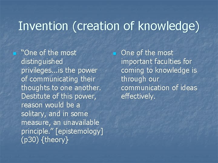 Invention (creation of knowledge) n “One of the most distinguished privileges. . . is