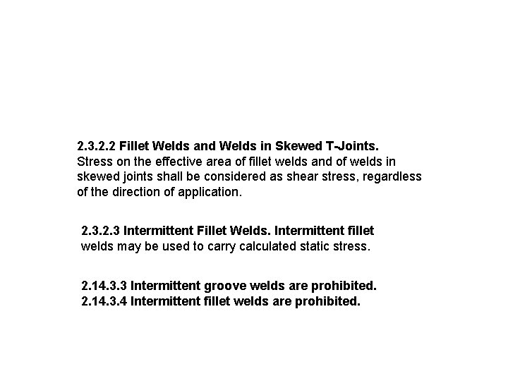 2. 3. 2. 2 Fillet Welds and Welds in Skewed T-Joints. Stress on the