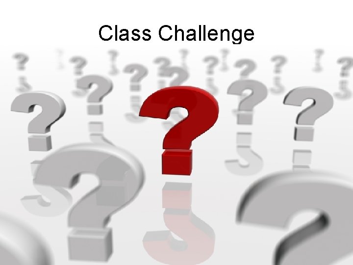 Class Challenge 