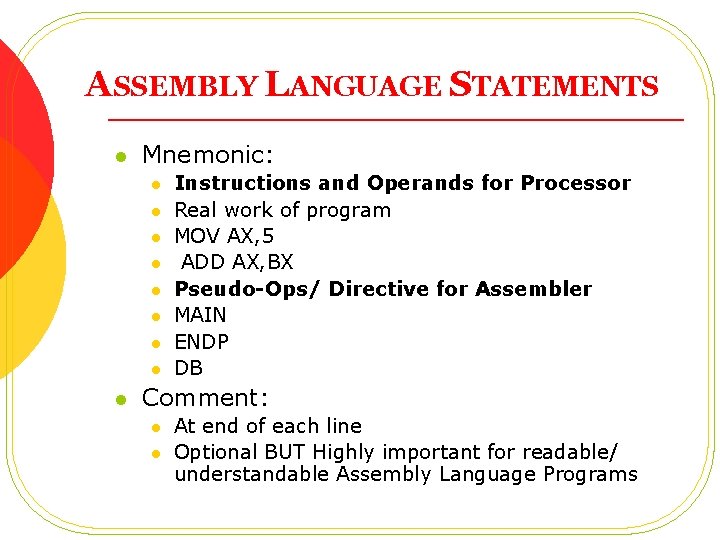 ASSEMBLY LANGUAGE STATEMENTS l Mnemonic: l l l l l Instructions and Operands for ASSEMBLY LANGUAGE STATEMENTS l Mnemonic: l l l l l Instructions and Operands for