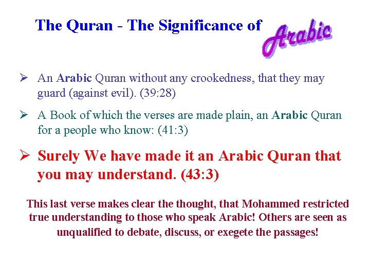 The Quran - The Significance of Ø An Arabic Quran without any crookedness, that