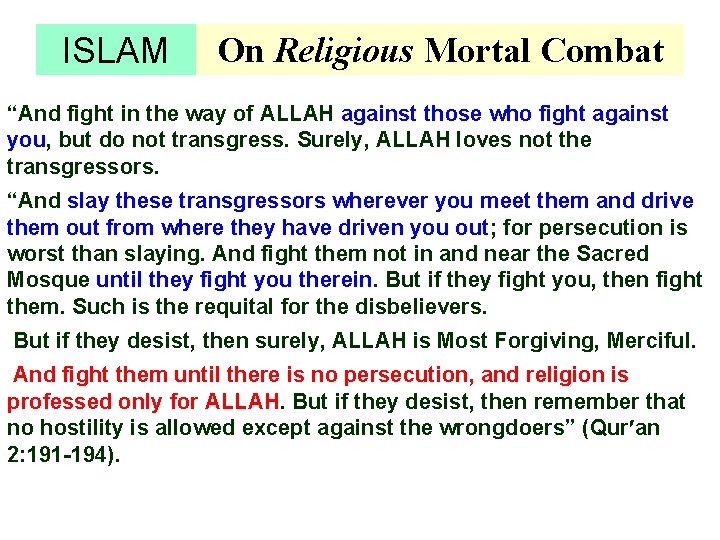 ISLAM On Religious Mortal Combat “And fight in the way of ALLAH against those
