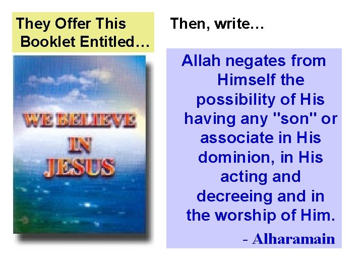 They Offer This Booklet Entitled… Then, write… Allah negates from Himself the possibility of