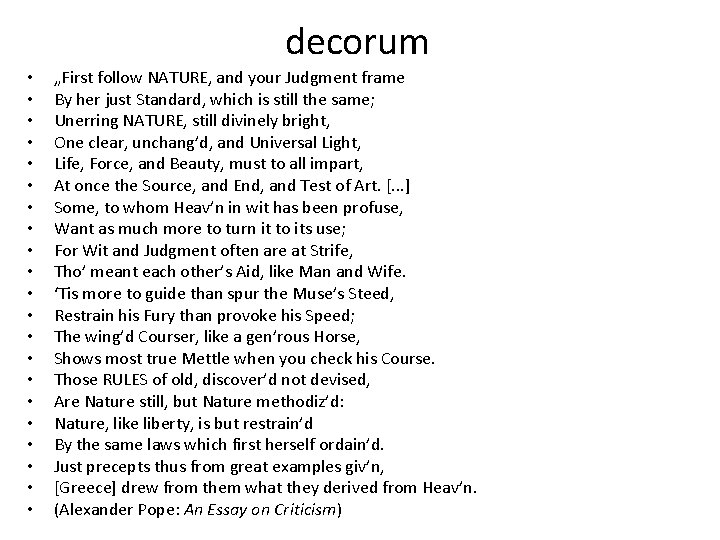 decorum • • • • • • „First follow NATURE, and your Judgment frame