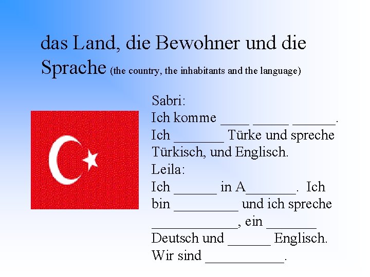 das Land, die Bewohner und die Sprache (the country, the inhabitants and the language)