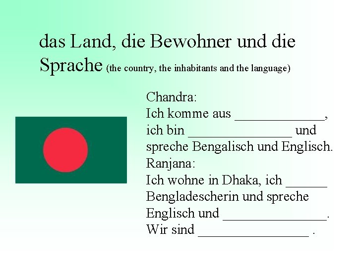 das Land, die Bewohner und die Sprache (the country, the inhabitants and the language)