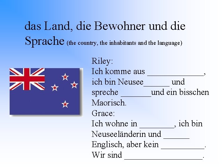 das Land, die Bewohner und die Sprache (the country, the inhabitants and the language)