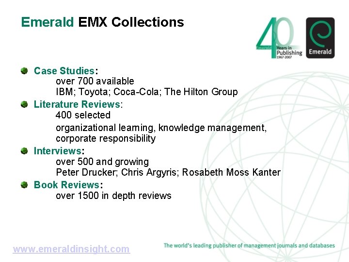 Emerald EMX Collections Case Studies: over 700 available IBM; Toyota; Coca-Cola; The Hilton Group