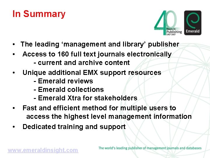 In Summary • The leading ‘management and library’ publisher • Access to 160 full