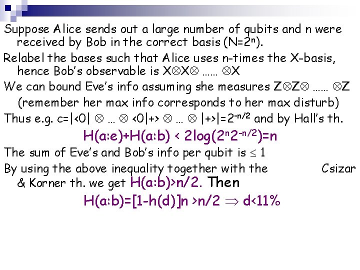 Suppose Alice sends out a large number of qubits and n were received by