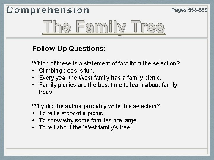 Pages 558 -559 The Family Tree Follow-Up Questions: Which of these is a statement