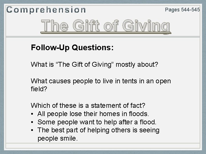 Pages 544 -545 The Gift of Giving Follow-Up Questions: What is “The Gift of