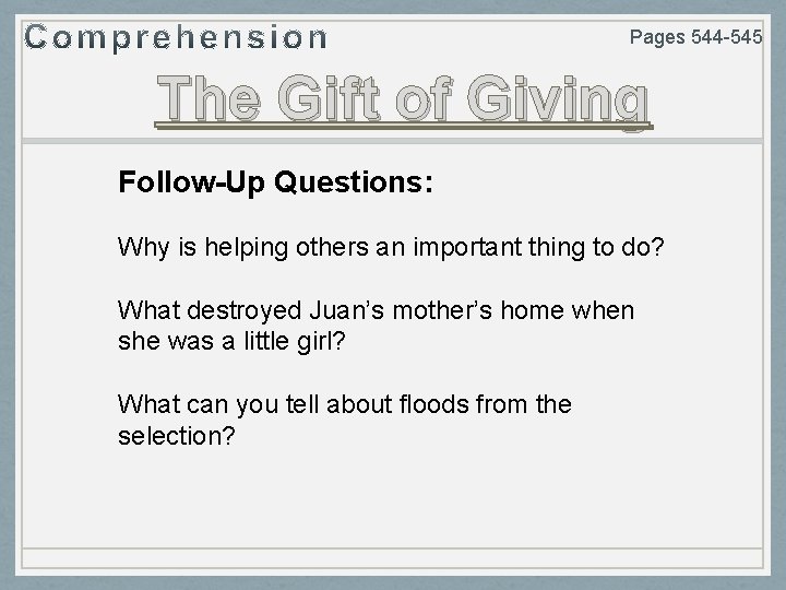 Pages 544 -545 The Gift of Giving Follow-Up Questions: Why is helping others an