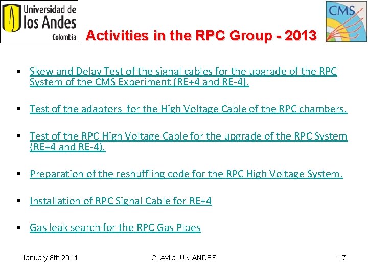  Activities in the RPC Group - 2013 • Skew and Delay Test of