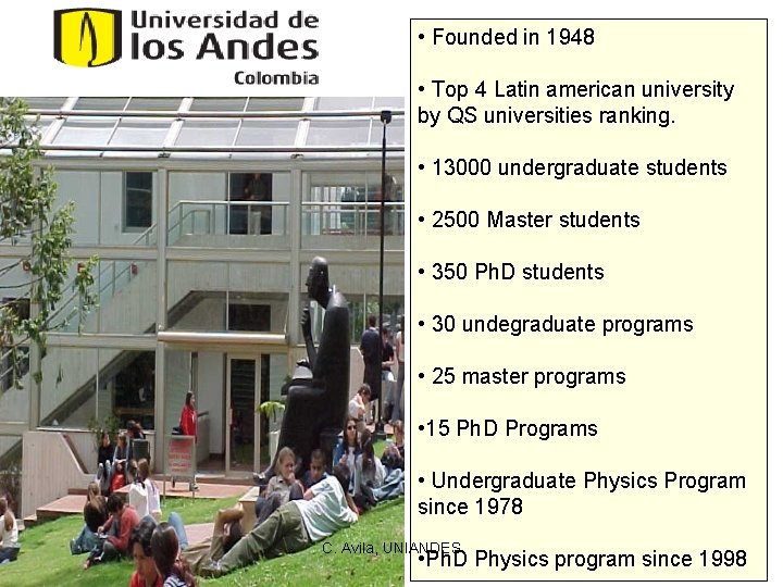  • Founded in 1948 • Top 4 Latin american university by QS universities