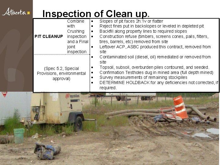 Inspection of Clean up. Combine with Crushing PIT CLEANUP inspection and a Final joint