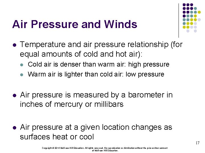 Air Pressure and Winds l Temperature and air pressure relationship (for equal amounts of