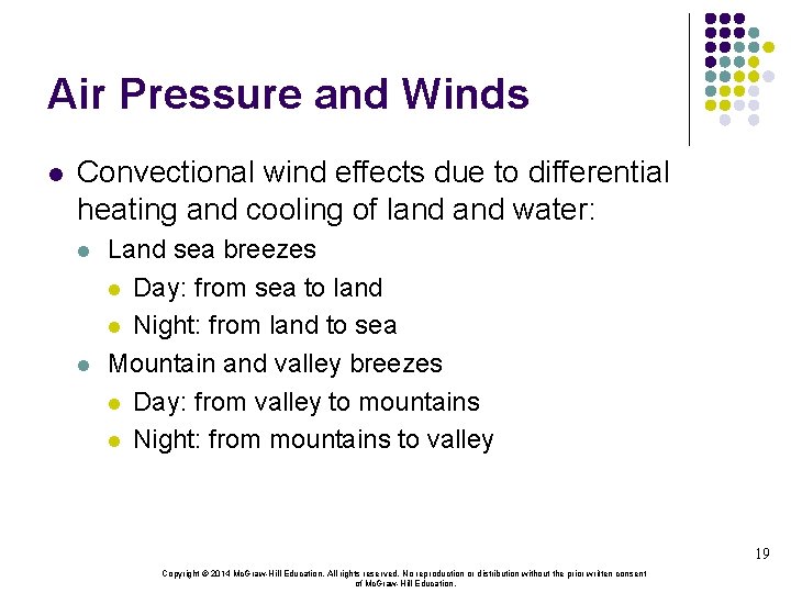 Air Pressure and Winds l Convectional wind effects due to differential heating and cooling