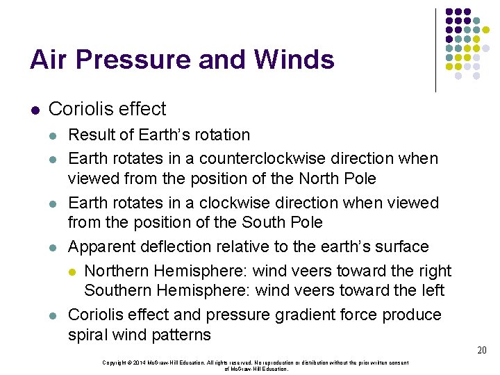 Air Pressure and Winds l Coriolis effect l l l Result of Earth’s rotation