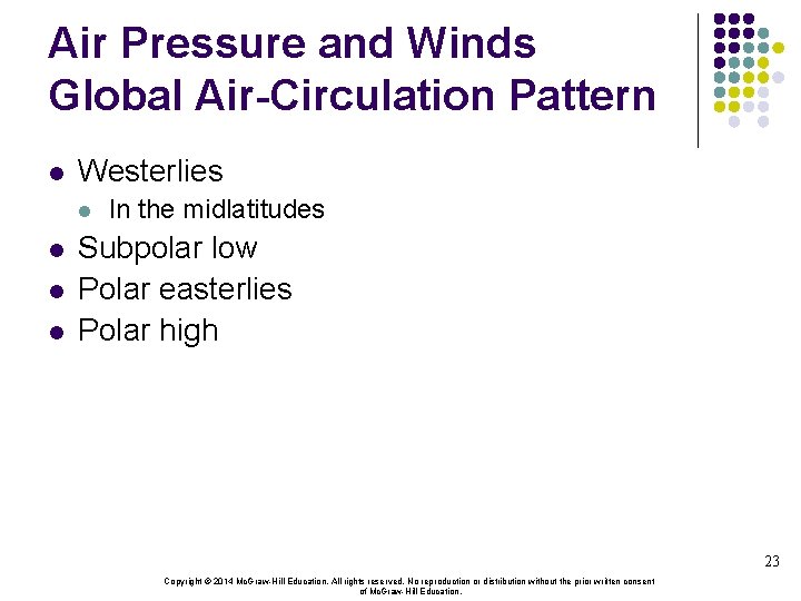 Air Pressure and Winds Global Air-Circulation Pattern l Westerlies l l In the midlatitudes