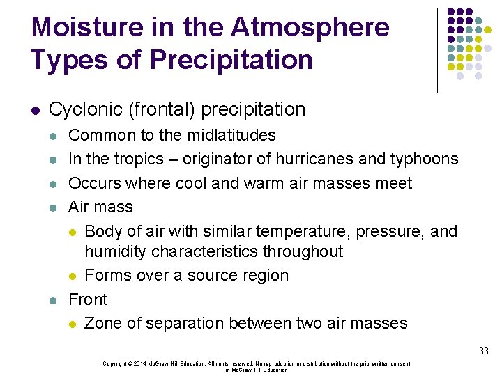Moisture in the Atmosphere Types of Precipitation l Cyclonic (frontal) precipitation l l l